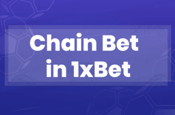 Chain Bet in 1xBet
