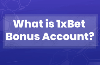 What is 1xBet Bonus Account?