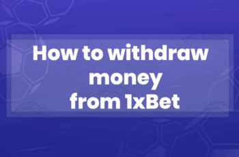 How to withdraw money from 1xBet?