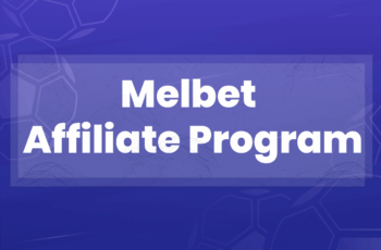 Melbet Affiliate Program — How to Become a Partner