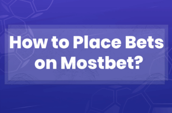 How to Place Bets on Mostbet?