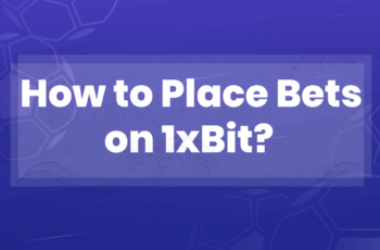 How to Place Bets on 1xBit?