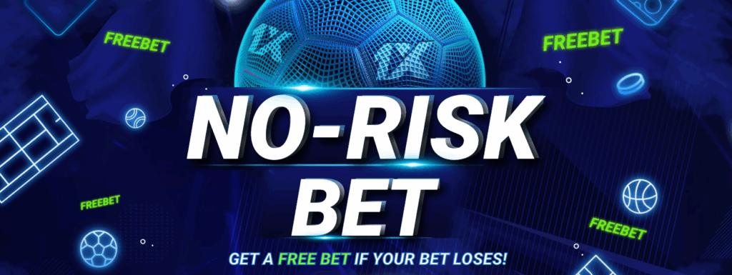 No Risk Bet by 1xBet No Risk Bet by 1xBet